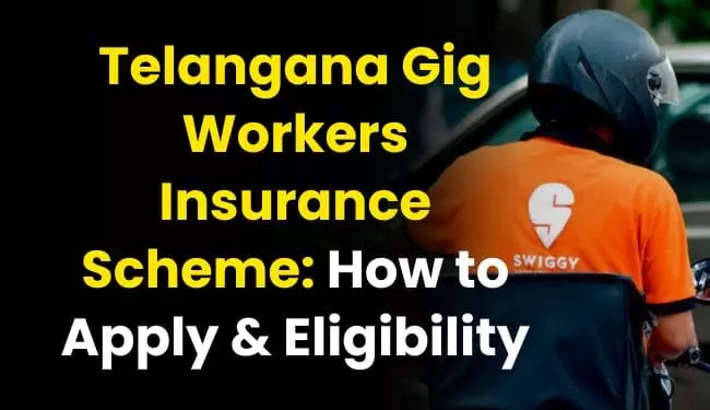 Telangana Gig Workers Insurance Scheme 2024: How to Apply Form